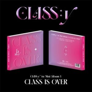 Class:y - Class Is Over - incl. Booklet, Photocard, Hologram Photocard, Sticker